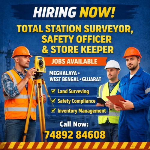 Total Station Surveyor, Safety Officer & Store Keeper Jobs in Meghalaya, West Bengal & Gujarat | Tiara infra Call 74892 84608